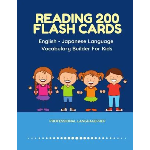 Reading 200 Flash Cards English - Japanese Language Vocabulary Builder For Kids: Practice Basic Sight Words JLPT N4 N5 books to improve reading skills - Paperback