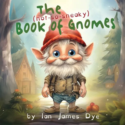The (not-so-sneaky) Book of Gnomes - Paperback