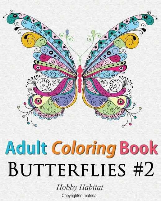 Adult Coloring Book: Butterflies: Coloring Book for Adults Featuring 50 HD Butterfly Patterns - Paperback