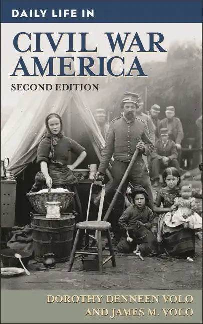 Daily Life in Civil War America - Hardcover