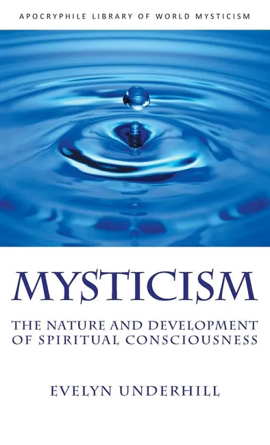 Mysticism: The Nature and Development of Spiritual Consciousness - Hardcover