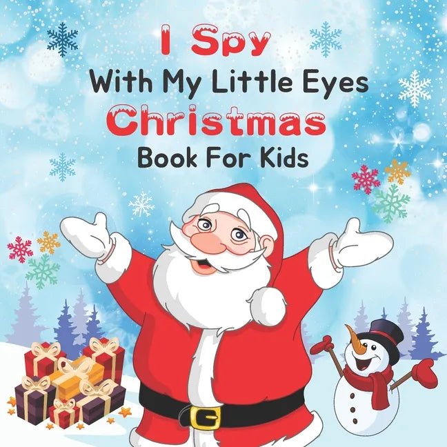 I Spy With My Little Eye Christmas Book for Kids: A Fun & Interactive Guessing Game For Toddler and Preschool, Christmas Activity Book For kids, A Fun - Paperback