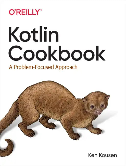 Kotlin Cookbook: A Problem-Focused Approach - Paperback