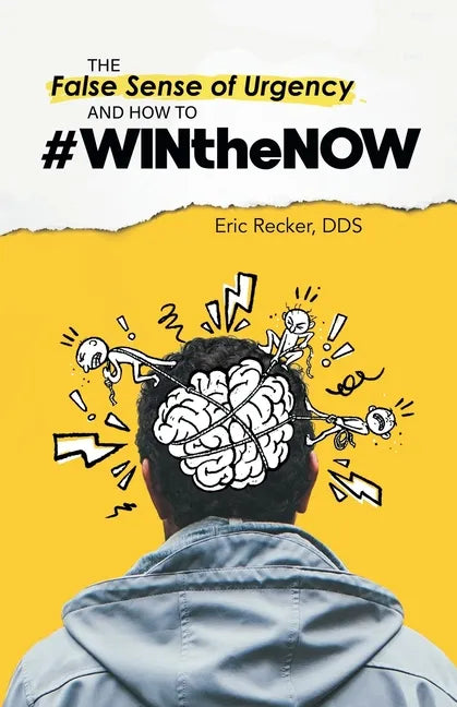 The False Sense of Urgency and How to #Winthenow - Paperback