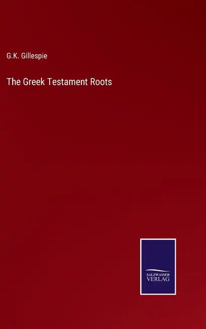 The Greek Testament Roots - Hardcover