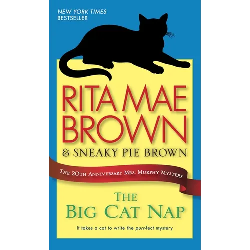 The Big Cat Nap: The 20th Anniversary Mrs. Murphy Mystery - Paperback