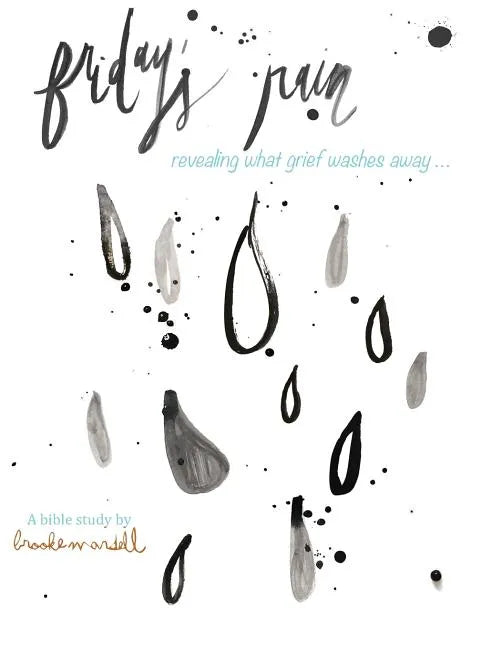 Friday's Rain: revealing what grief washes away - Paperback