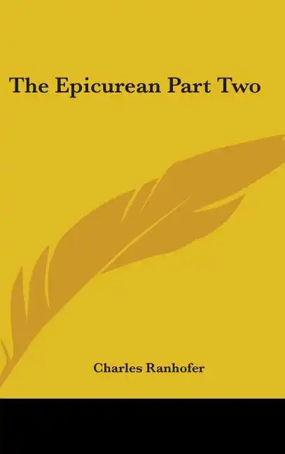 The Epicurean Part Two - Hardcover