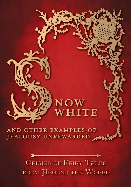 Snow White - And other Examples of Jealousy Unrewarded (Origins of Fairy Tales from Around the World) - Paperback