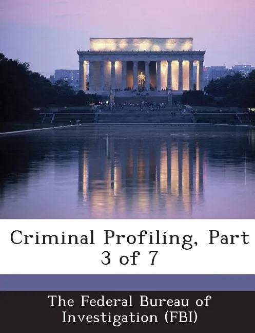 Criminal Profiling, Part 3 of 7 - Paperback