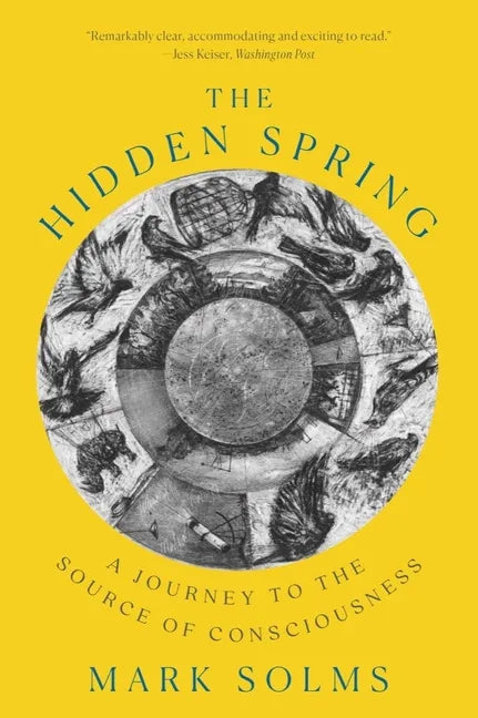 The Hidden Spring: A Journey to the Source of Consciousness - Paperback