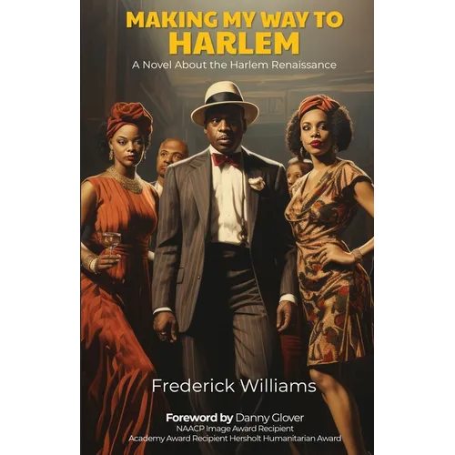 Making My Way To Harlem: A Novel About the Harlem Renaissance - Paperback