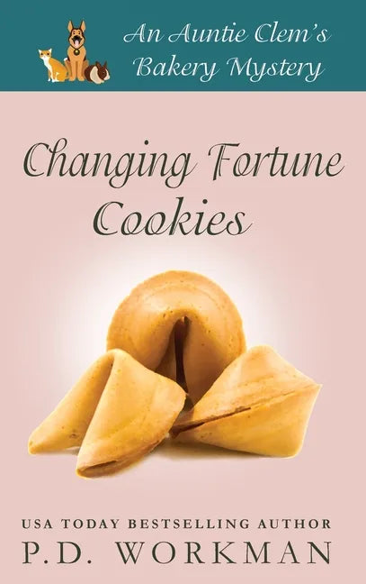 Changing Fortune Cookies: A Cozy Culinary & Pet Mystery - Hardcover