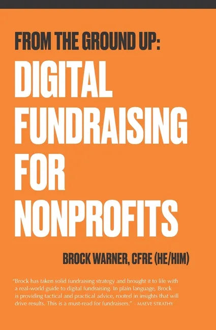 From the Ground Up: Digital Fundraising For Nonprofits - Paperback