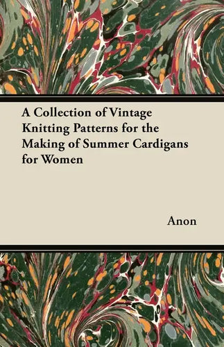 A Collection of Vintage Knitting Patterns for the Making of Summer Cardigans for Women - Paperback