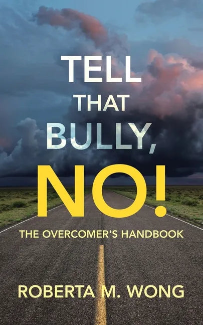 Tell That Bully, No!: The Overcomer's Handbook - Paperback