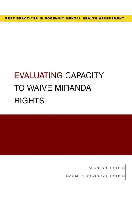 Evaluating Capacity to Waive Miranda Rights - Paperback
