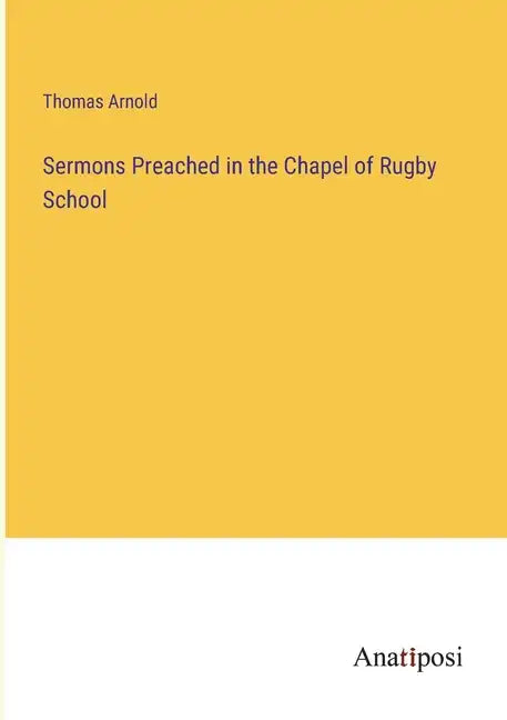 Sermons Preached in the Chapel of Rugby School - Paperback