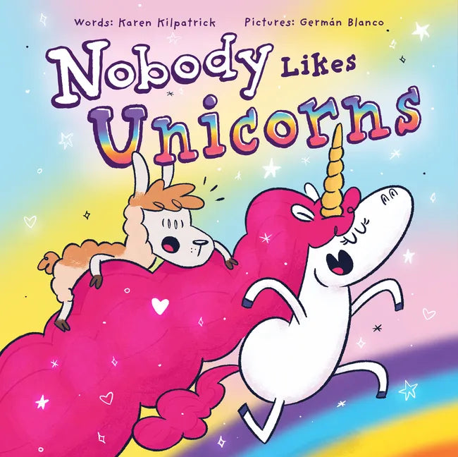 Nobody Likes Unicorns? - Hardcover