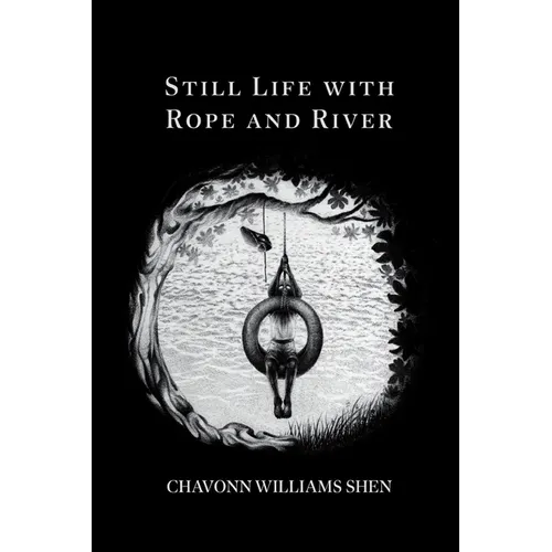 Still Life with Rope and River - Paperback