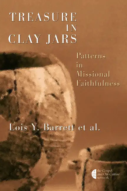 Treasure in Clay Jars: Patterns in Missional Faithfulness - Paperback