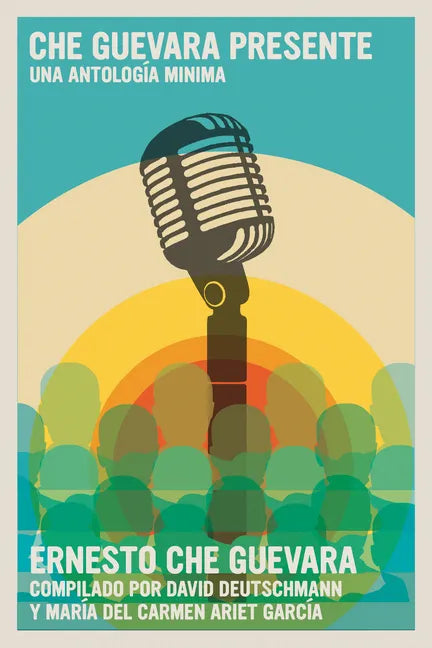 Che Guevara Presente: Una Antología Mínima - Paperback