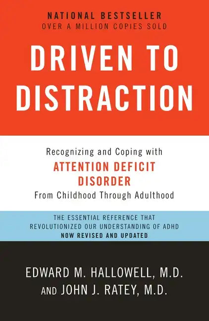Driven to Distraction: Recognizing and Coping with Attention Deficit Disorder - Paperback
