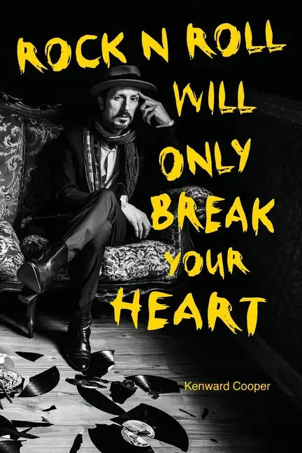 Rock N Roll Will Only Break Your Heart - Paperback