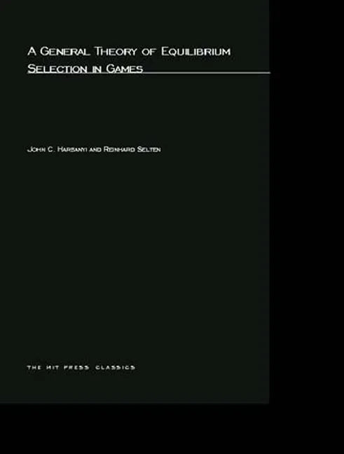 A General Theory of Equilibrium Selection in Games - Paperback