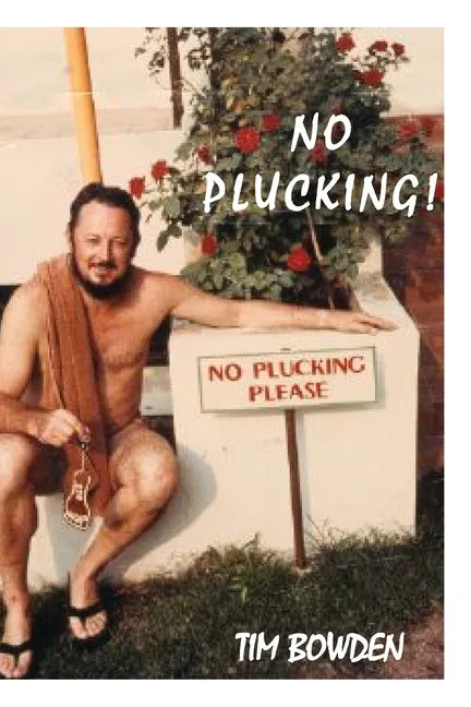 No Plucking!: Oddments collected by a reptile of the press - Paperback