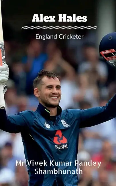 Alex Hales: England Cricketer - Paperback