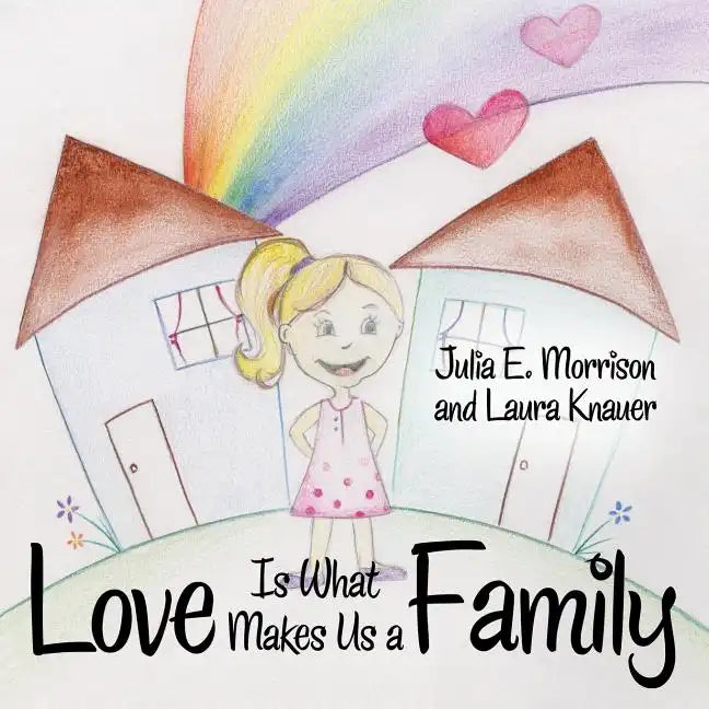 Love is What Makes Us a Family - Paperback