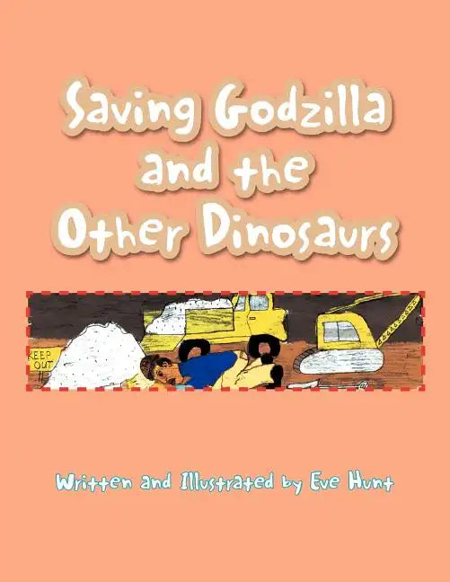 Saving Godzilla and the Other Dinosaurs - Paperback