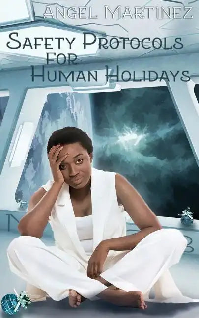 Safety Protocols for Human Holidays: A Holiday to Remember - Paperback