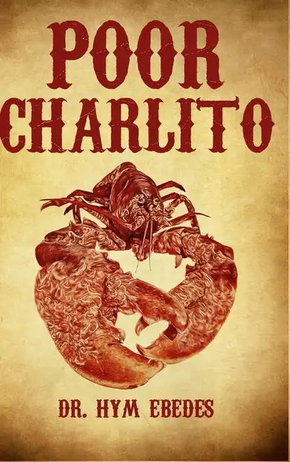 Poor Charlito: An Awakening to Animal Welfare - Hardcover