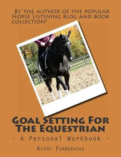Goal Setting For The Equestrian: A Personal Workbook - Paperback