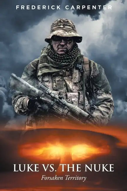 Luke Vs. the Nuke: Forsaken Territory - Paperback