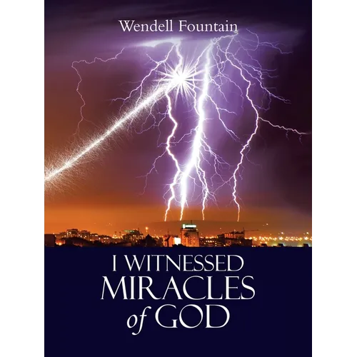 I Witnessed Miracles of God - Paperback