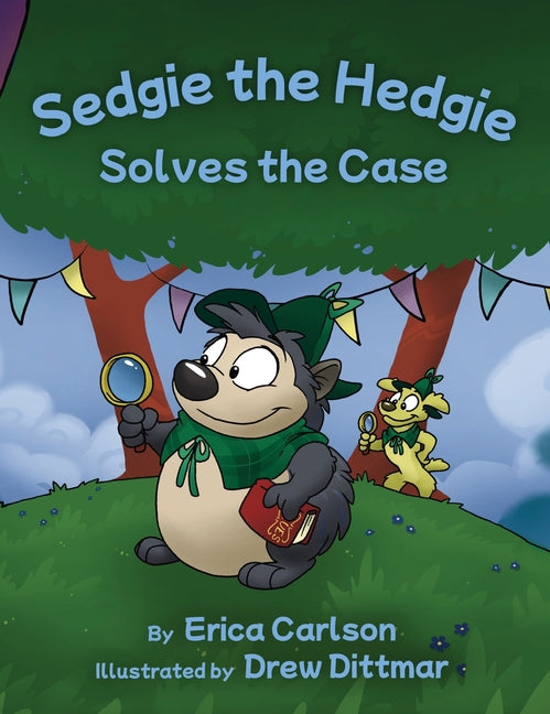 Sedgie the Hedgie Solves the Case - Hardcover