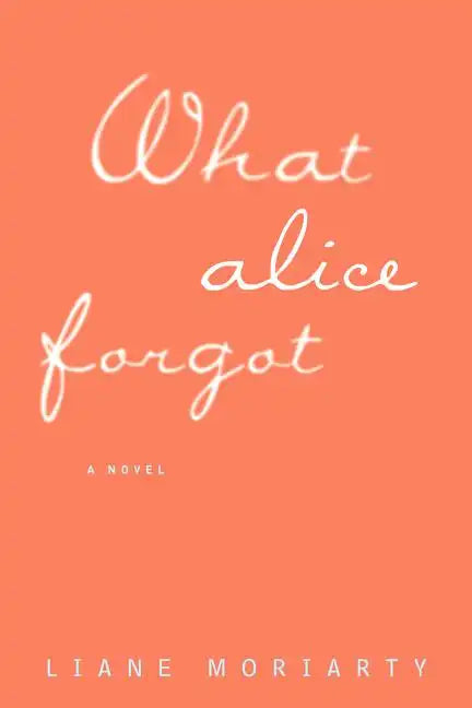 What Alice Forgot - Paperback