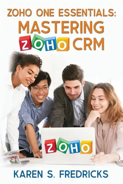 Zoho One Essentials: Mastering Zoho CRM - Paperback