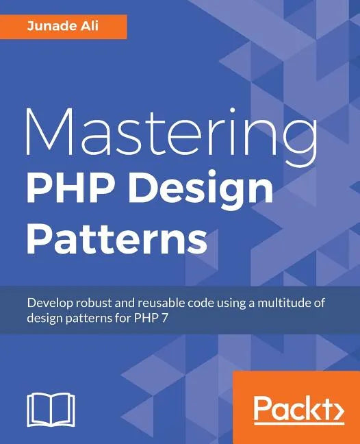 Mastering PHP Design Patterns - Paperback