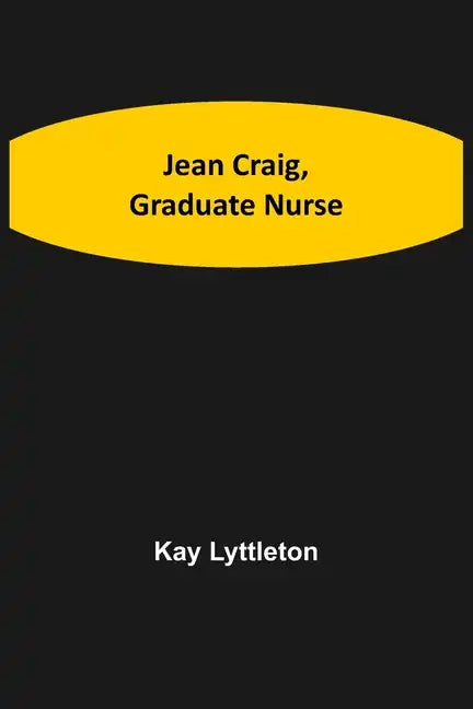 Jean Craig, Graduate Nurse - Paperback
