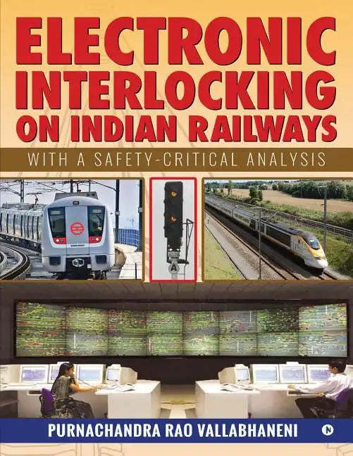 Electronic Interlocking on Indian Railways: With a Safety-Critical Analysis - Paperback