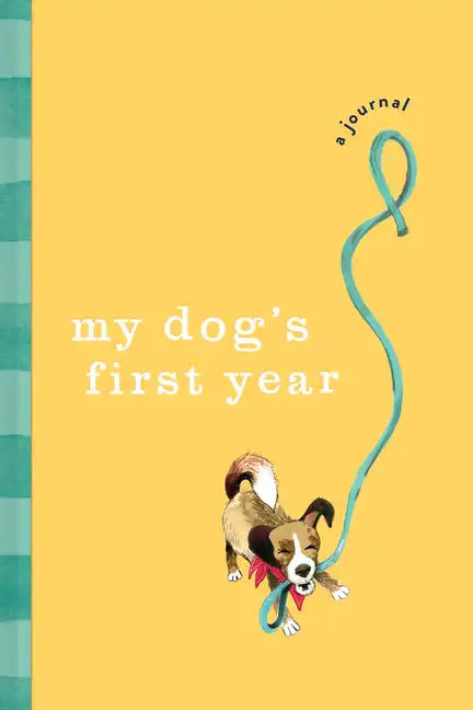 My Dog's First Year: A Journal - Hardcover