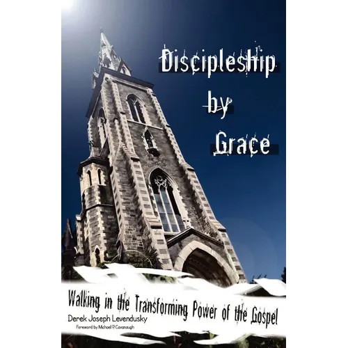 Discipleship by Grace - Paperback