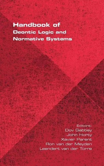 Handbook of Deontic Logic and Normative Systems - Hardcover