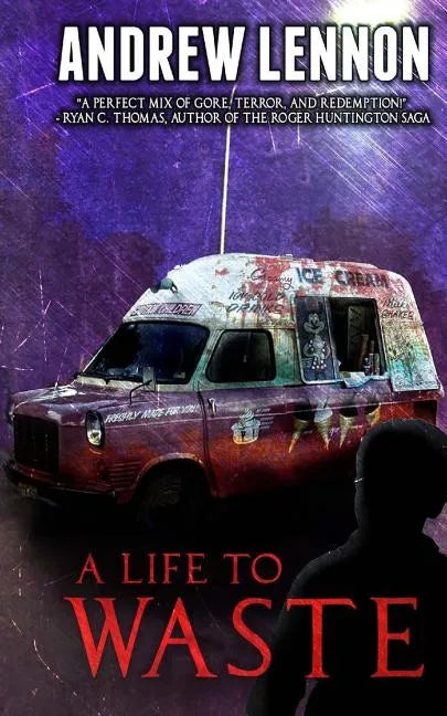A Life to Waste: A Novel of Violence and Horror - Paperback