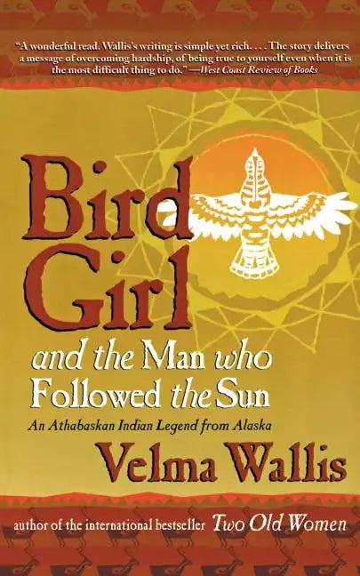 Bird Girl and the Man Who Followed the Sun - Paperback