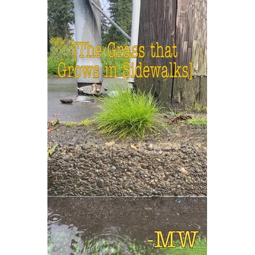 The Grass that Grows in Sidewalks - Paperback